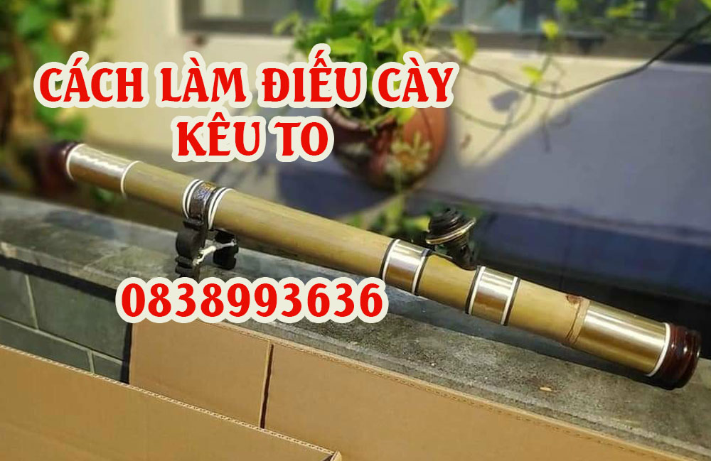 Hướng Dẫn Cách Làm Điếu Cày Kêu To